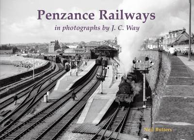 Penzance Railways in Photographs by J.C. Way (Paperback)