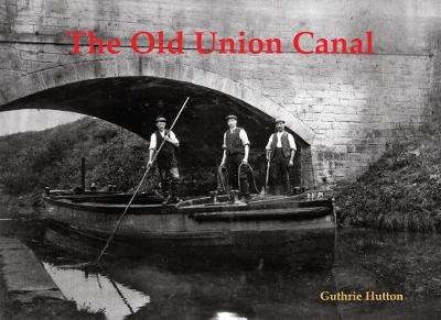 The Old Union Canal (Paperback)