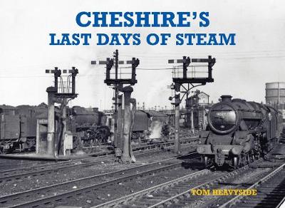 Cheshire's Last Days of Steam (Paperback)