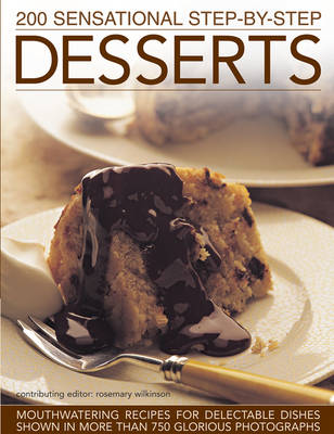 200 Sensational Step-by-Step Desserts (Hardback)