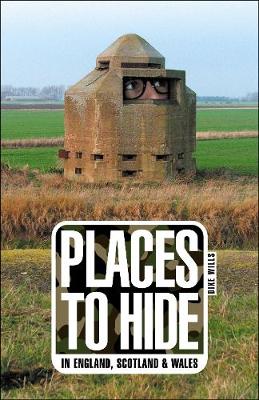 Places to Hide: In England, Scotland and Wales (Paperback)