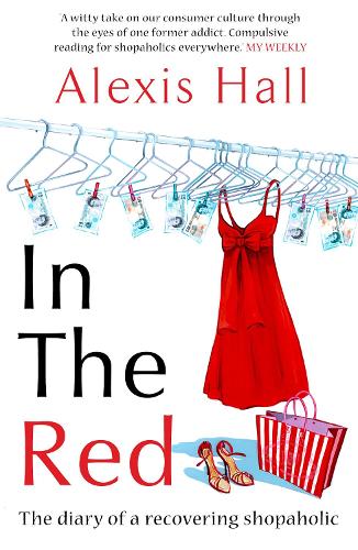 In the Red: The Diary of a Recovering Shopaholic (Paperback)