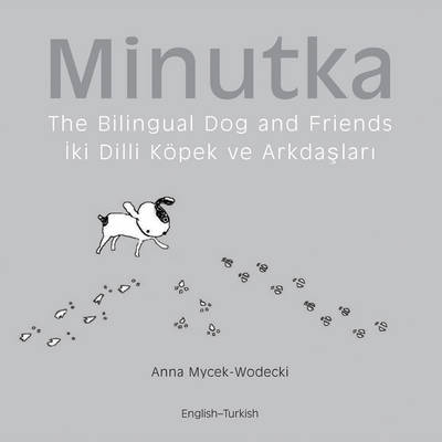 Minutka The Bilingual Dog And Friends (english-polish) (Hardback)