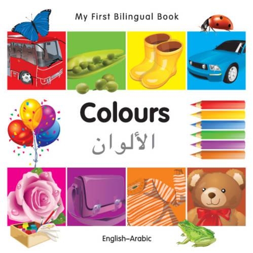 My First Bilingual Book - Colours - English-arabic (Board book)