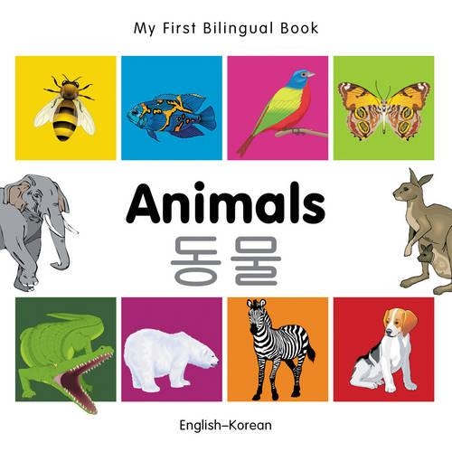 My First Bilingual Book - Animals - English-vietnamese - My First Bilingual Book (Board book)