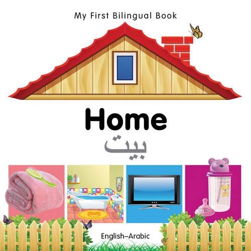 My First Bilingual Book - Home - English-arabic - My First Bilingual Book (Board book)