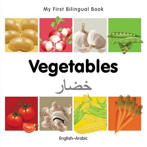 My First Bilingual Book - Vegetables - English-arabic - My First Bilingual Book (Board book)