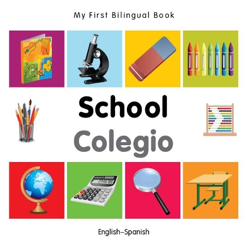 My First Bilingual Book - School - English-urdu - My First Bilingual Book (Board book)