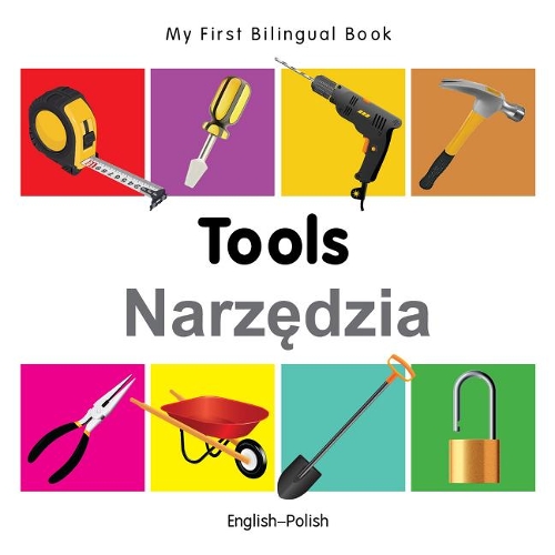 My First Bilingual Book - Tools - English-vietnamese - My First Bilingual Book (Board book)