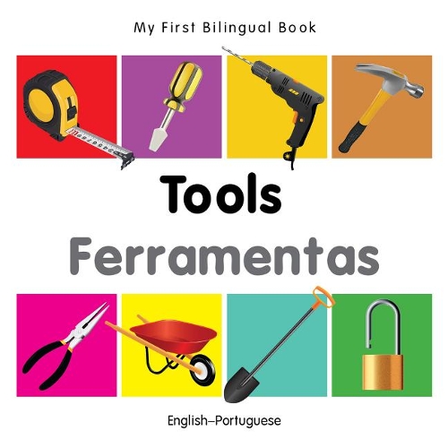 My First Bilingual Book - Tools - English-vietnamese - My First Bilingual Book (Board book)