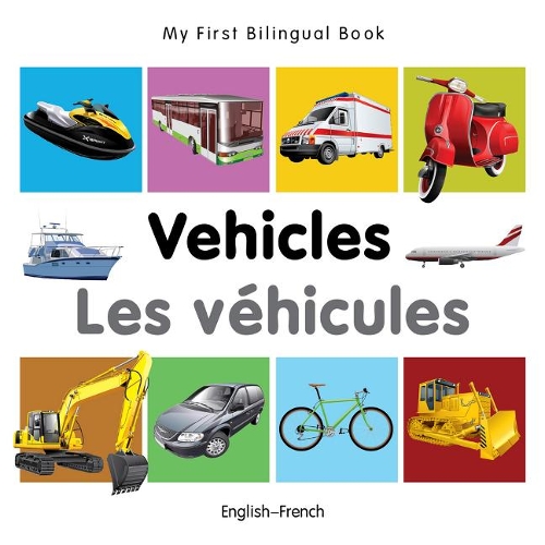 My First Bilingual Book - Vehicles - English-polish - My First Bilingual Book (Board book)