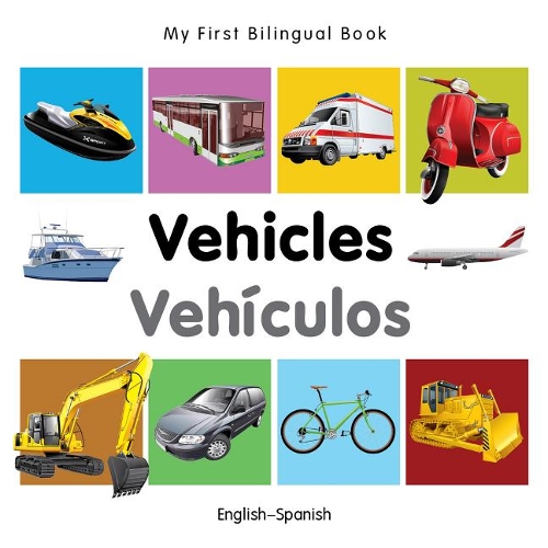 My First Bilingual Book - Vehicles - English-polish - My First Bilingual Book (Board book)