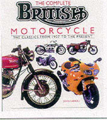 COMPLETE BRITISH MOTORCYCLE (Hardback)