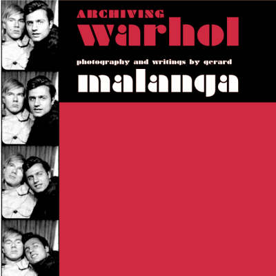 Archiving Warhol: An Illustrated History (Paperback)