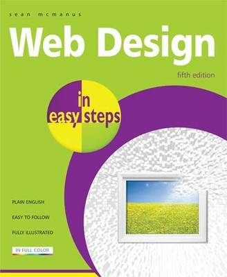 Web Design in Easy Steps - In Easy Steps (Paperback)