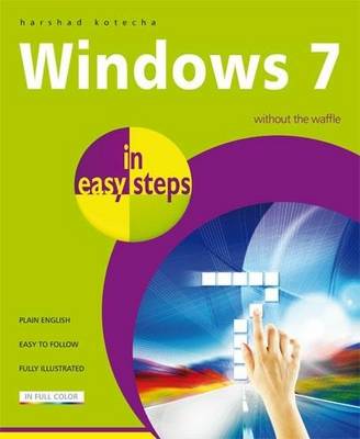 Windows 7 in Easy Steps: Without the Waffle (Paperback)