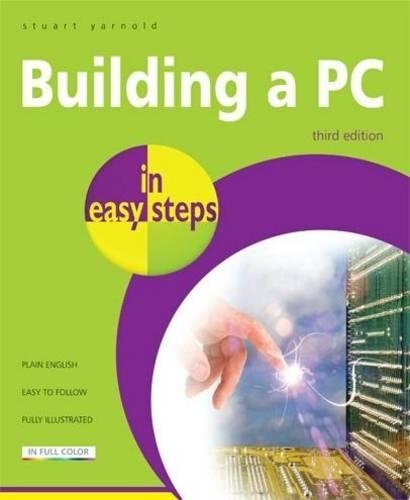 Building a PC in Easy Steps - In Easy Steps (Paperback)