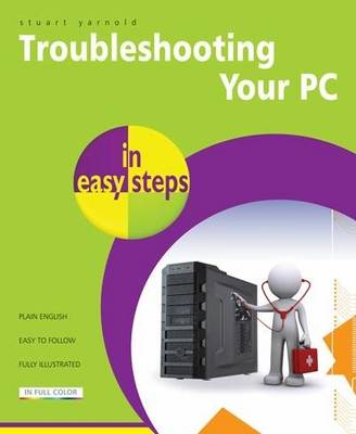 Troubleshooting a PC in Easy Steps - In Easy Steps (Paperback)