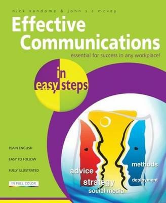 Effective Communications in Easy Steps: Get the Right Message Across at Work (Paperback)