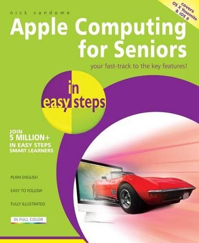 Mac Computing for Seniors in easy steps: Covers OS X Yosemite (10.10) (Paperback)