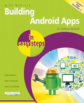 Building Android Apps in Easy Steps: Covers App Inventor 2 (Paperback)