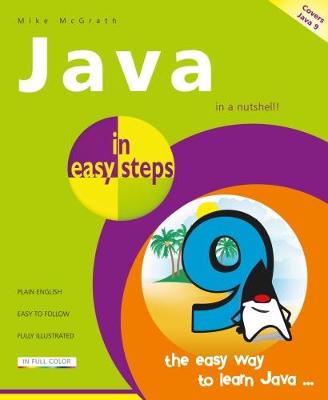Java in Easy Steps: Covers Java 9 - In Easy Steps (Paperback)