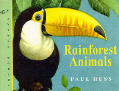 Rainforest Animals - Animal World S. (Paperback)