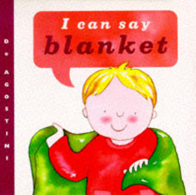 I Can Say Blanket! - I Can Say it! Board Books (Board book)