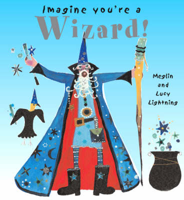 Wizard! - Imagine You're a... S. (Paperback)