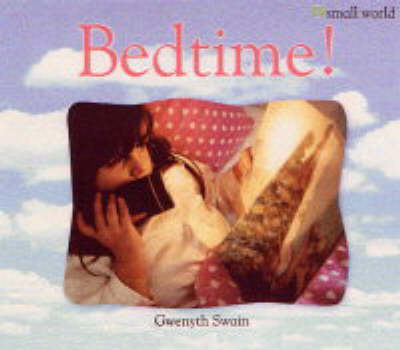 Bedtime! - Small World S. (Paperback)