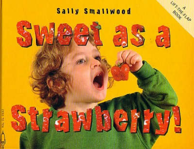 Sweet as a Strawberry! - Things I Eat! (Paperback)