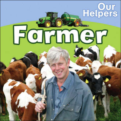 Farmer - Our Helpers (Hardback)