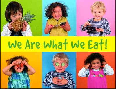 We are What We Eat! - Things I Eat! (Paperback)