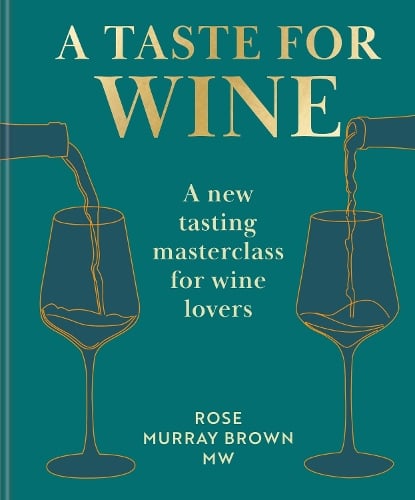 A Taste for Wine by Rose Murray Brown Waterstones