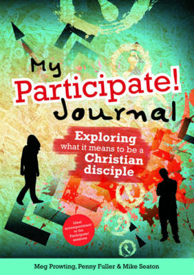 My Participate! Journal: Exploring What it Means to be a Christian Disciple (Paperback)