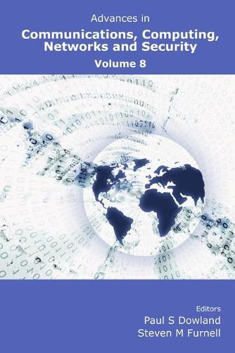Advances in Communications, Computing, Networks and Security: Volume 8 (Paperback)