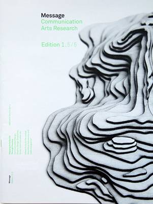 Message Communication Arts Research: Mapping Eclecticism Through Practice, Communication Design, Graphic Design, Illustration and Visual Communication (Paperback)