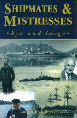 Shipmates and Mistresses: Bye and Large (Hardback)