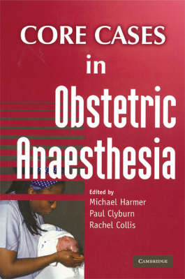 Core Cases in Obstetric Anaesthesia (Paperback)