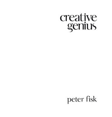 Creative Genius: An Innovation Guide for Business Leaders, Border Crossers and Game Changers (Hardback)