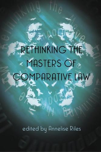 Rethinking the Masters of Comparative Law (Hardback)