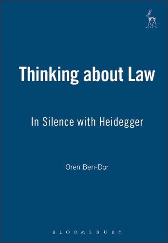 Thinking about Law: In Silence with Heidegger (Paperback)