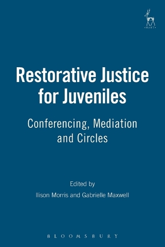 Restorative Justice for Juveniles: Conferencing, Mediation and Circles (Paperback)