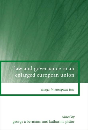 Law and Governance in an Enlarged European Union - Essays in European Law 5 (Hardback)