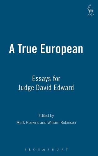 A True European: Essays for Judge David Edward (Hardback)