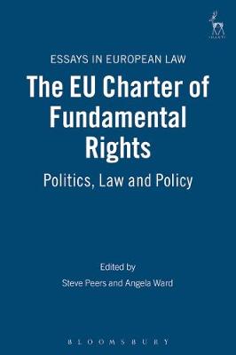 The EU Charter of Fundamental Rights: Politics, Law and Policy - Essays in European Law 2 (Hardback)