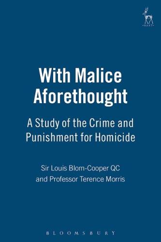 With Malice Aforethought: A Study of the Crime and Punishment for Homicide (Hardback)