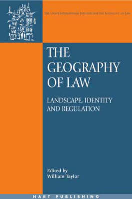 The Geography of Law: Landscape, Identity and Regulation - Onati International Series in Law and Society 15 (Hardback)