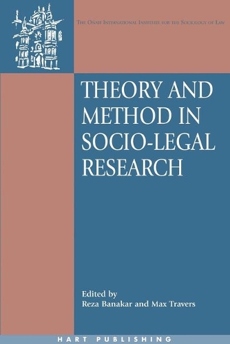 Theory and Method in Socio-legal Research - Onati International Series in Law and Society 14 (Hardback)