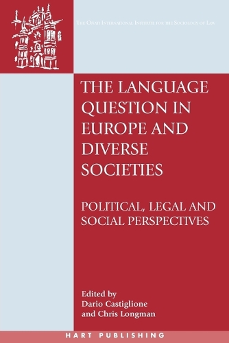 The Language Question in Europe and Diverse Societies: Political, Legal and Social Perspectives - Onati International Series in Law and Society 21 (Paperback)